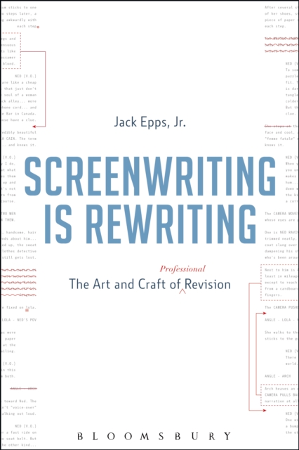Screenwriting is Rewriting : The Art and Craft of Professional Revision, EPUB eBook
