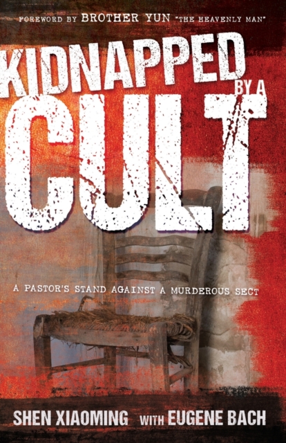 Kidnapped by a Cult : A Pastor's Stand Against a Murderous Sect, Paperback / softback Book