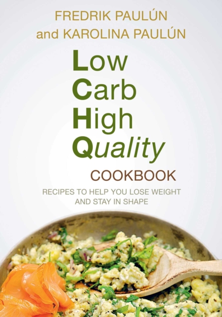 Low Carb High Quality Cookbook : Recipes to Help You Lose Weight and Stay in Shape, EPUB eBook