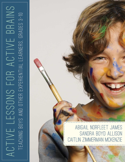 Active Lessons for Active Brains : Teaching Boys and Other Experiential Learners, Grades 3-10, EPUB eBook
