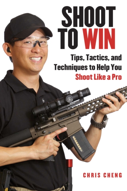 Shoot to Win : Training for the New Pistol, Rifle, and Shotgun Shooter, EPUB eBook