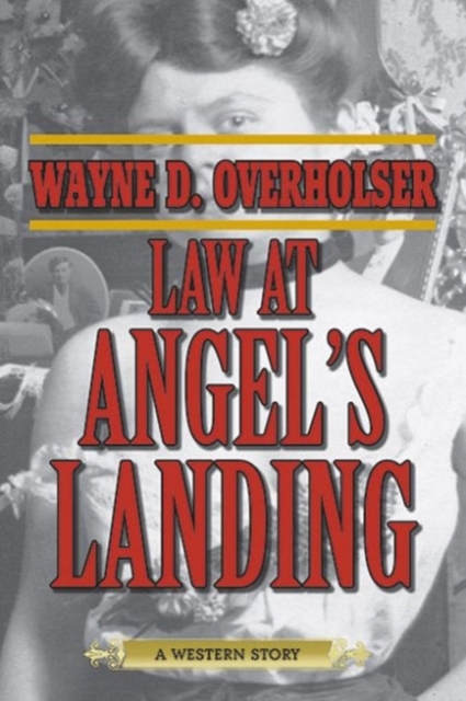 Law at Angel's Landing : A Western Story, Paperback / softback Book