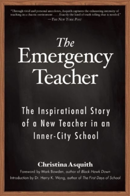 The Emergency Teacher : The Inspirational Story of a New Teacher in an Inner-City School, Paperback / softback Book