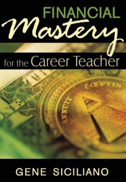 Financial Mastery for the Career Teacher, Paperback / softback Book