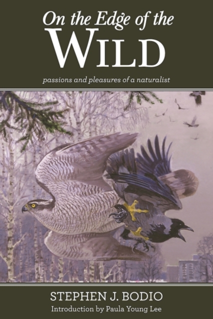 On the Edge of the Wild : Passions and Pleasures of a Naturalist, Paperback / softback Book