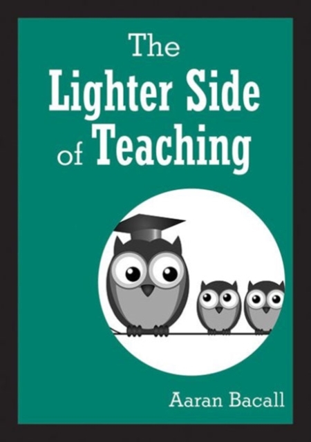 The Lighter Side of Teaching, Paperback / softback Book