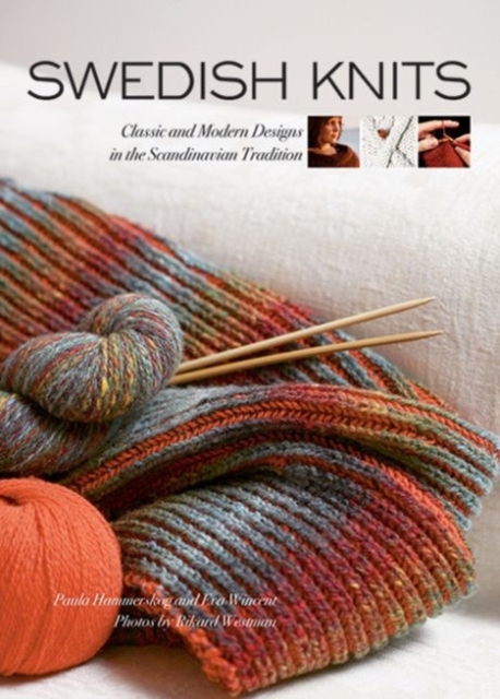 Swedish Knits : Classic and Modern Designs in the Scandinavian Tradition, Paperback / softback Book