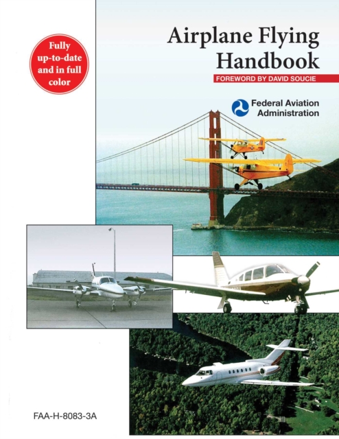 Airplane Flying Handbook : FAA-H-8083-3A, EPUB eBook
