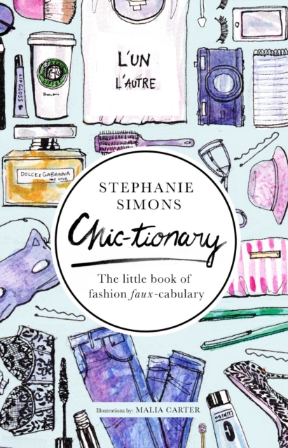 Chic-tionary : The Little Book of Fashion Faux-cabulary, EPUB eBook