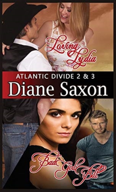 Loving Lydia and Bad Girl Bill : Atlantic Divide Books 2 and 3, Paperback / softback Book