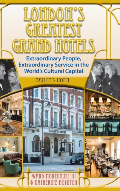 London's Greatest Grand Hotels - Bailey's Hotel (hardback), Hardback Book