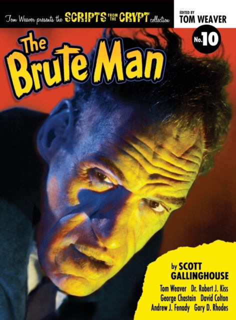 Scripts from the Crypt : The Brute Man (hardback), Hardback Book