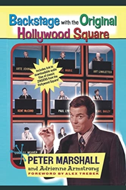 Backstage with the Original Hollywood Square : Relive 16 years of Laughter with Peter Marshall, the Master of The Hollywood Squares, Paperback / softback Book