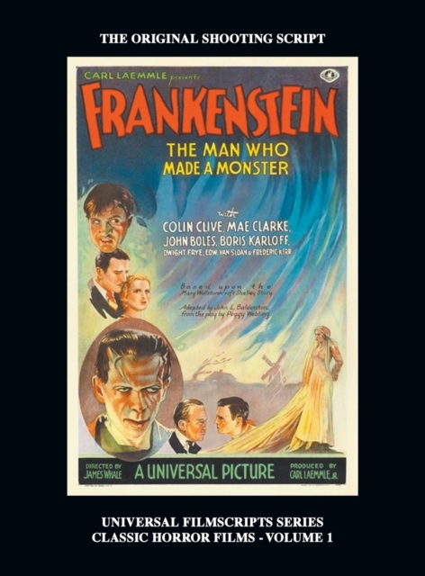 Frankenstein (Universal Filmscripts Series HARDBACK : Classic Horror Films - Volume 1), Hardback Book
