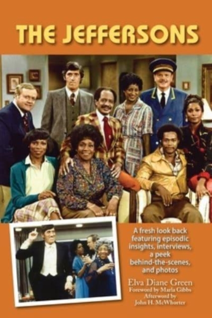 The Jeffersons - A fresh look back featuring episodic insights, interviews, a peek behind-the-scenes, and photos, Paperback / softback Book