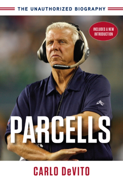 Parcells : The Unauthorized Biography, Paperback / softback Book