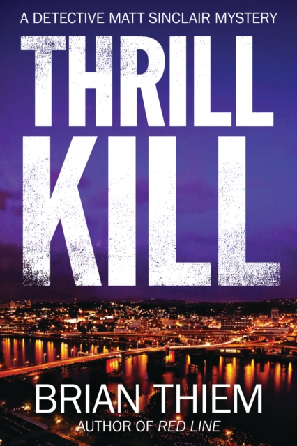 Thrill Kill : A Matt Sinclair Mystery, Hardback Book