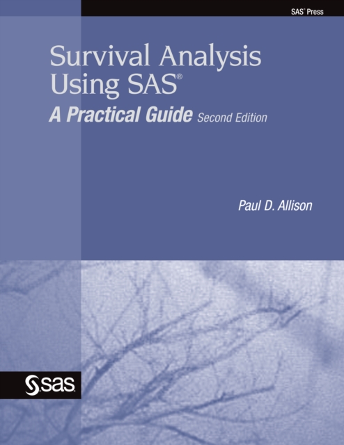 Survival Analysis Using SAS : A Practical Guide, Second Edition, PDF eBook