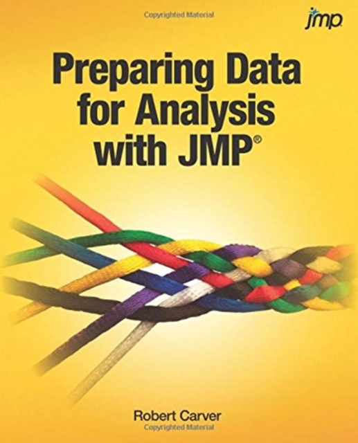 Preparing Data for Analysis with JMP, Paperback / softback Book
