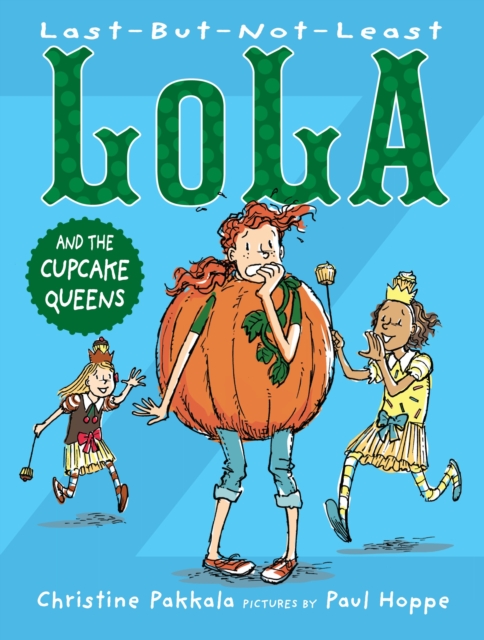 Last-But-Not-Least Lola and the Cupcake Queens, Paperback / softback Book