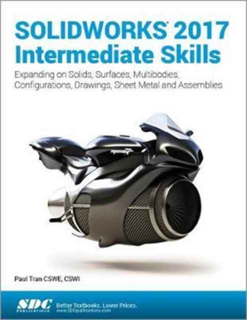 SOLIDWORKS 2017 Intermediate Skills, Paperback / softback Book