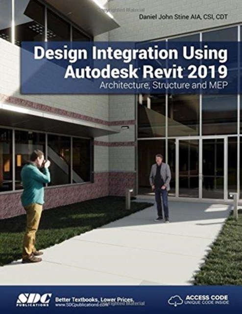 Design Integration Using Autodesk Revit 2019, Paperback / softback Book