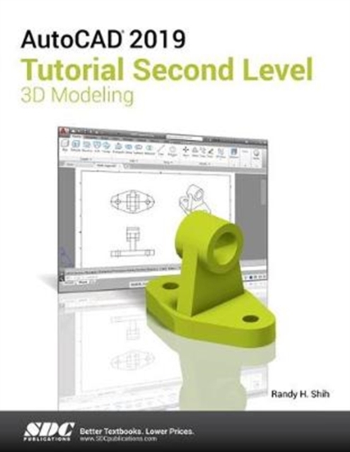 AutoCAD 2019 Tutorial Second Level 3D Modeling, Paperback / softback Book