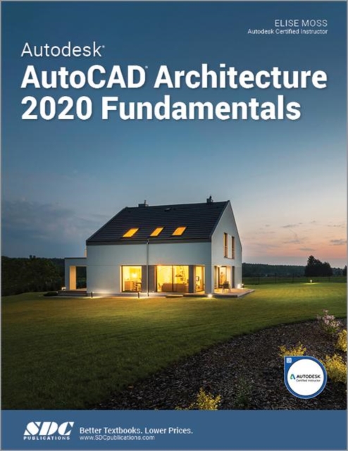 Autodesk AutoCAD Architecture 2020 Fundamentals, Paperback / softback Book