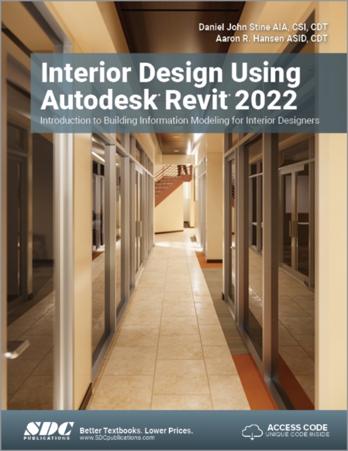 Interior Design Using Autodesk Revit 2022 : Introduction to Building Information Modeling for Interior Designers, Paperback / softback Book