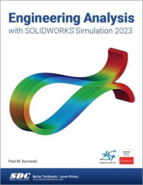 Engineering Analysis with SOLIDWORKS Simulation 2023, Paperback / softback Book
