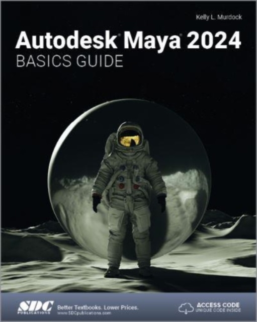 Autodesk Maya 2024 Basics Guide, Paperback / softback Book