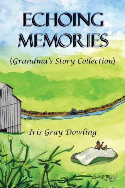Echoing Memories : Grandma's Story Collection, Paperback / softback Book