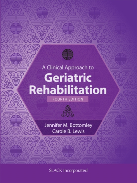 A Clinical Approach to Geriatric Rehabilitation : Fourth Edition, EPUB eBook