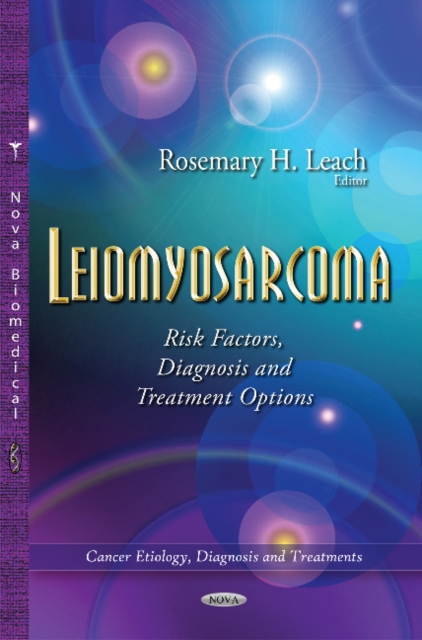 Leiomyosarcoma : Risk Factors, Diagnosis & Treatment Options, Hardback Book
