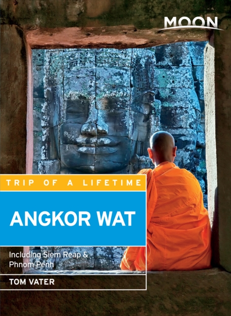 Moon Angkor Wat : Including Siem Reap & Phnom Penh, EPUB eBook