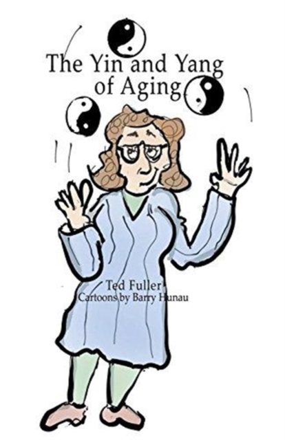 The Yin and Yang of Aging, Paperback / softback Book