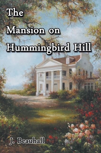 The Mansion on Hummingbird Hill, Paperback / softback Book