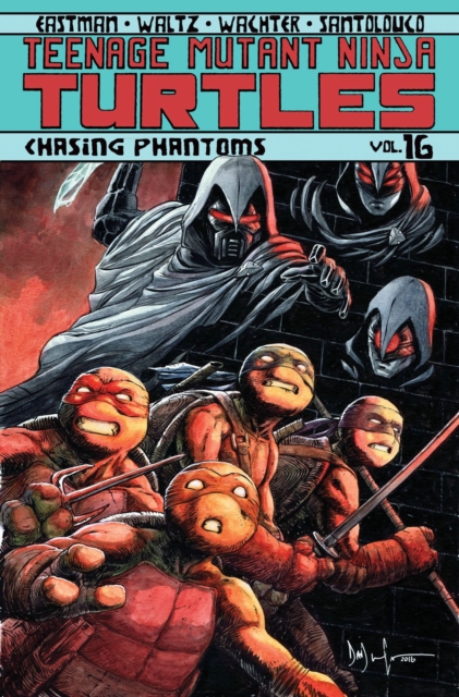 Teenage Mutant Ninja Turtles Volume 16: Chasing Phantoms, Paperback / softback Book