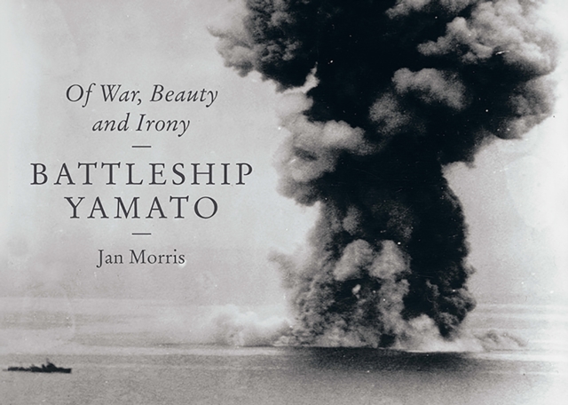 Battleship Yamato : Of War, Beauty and Irony, Hardback Book