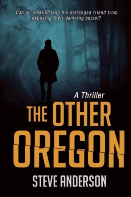 The Other Oregon : A Thriller, Paperback / softback Book
