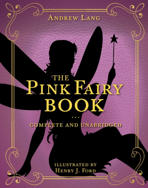 The Pink Fairy Book : Complete and Unabridged, Hardback Book