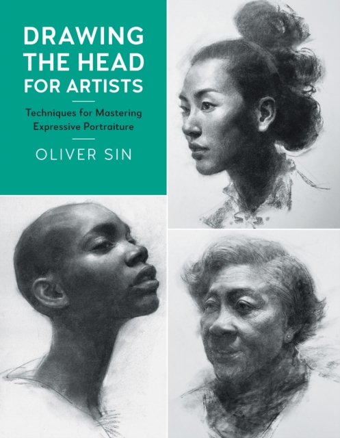 Drawing the Head for Artists : Techniques for Mastering Expressive Portraiture, EPUB eBook