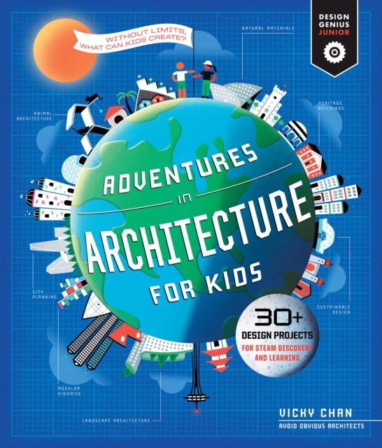 Adventures in Architecture for Kids : 30 Design Projects for STEAM Discovery and Learning, EPUB eBook