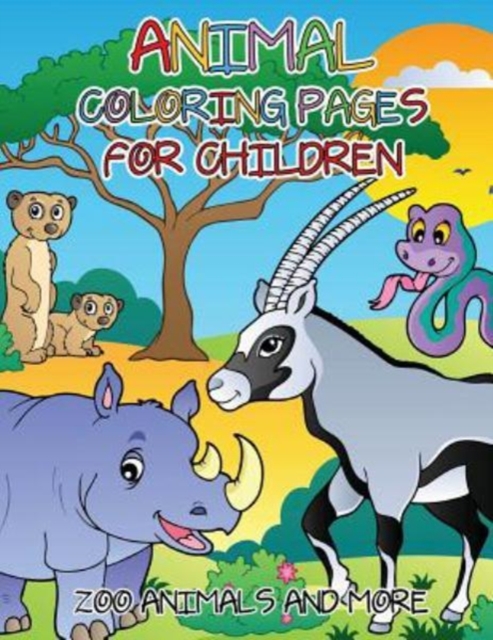 Animal Coloring Pages for Children : Zoo Animals and More, Paperback / softback Book