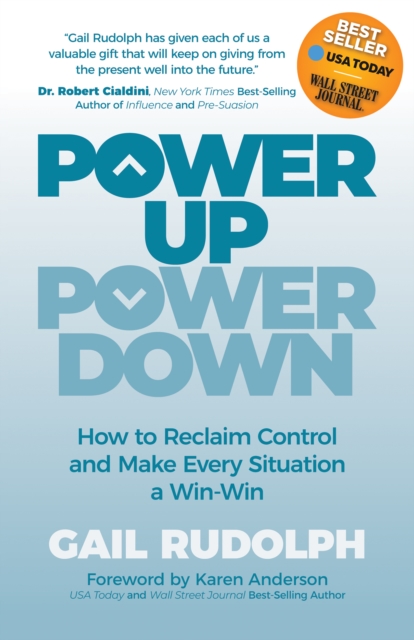 Power Up Power Down : How to Reclaim Control and Make Every Situation a Win/Win, Paperback / softback Book
