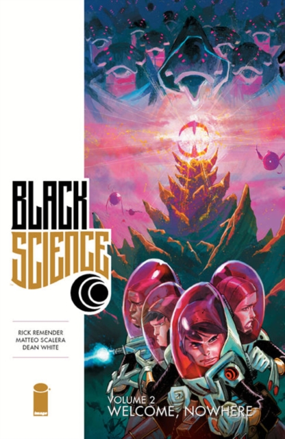 Black Science Volume 2: Welcome, Nowhere, Paperback / softback Book