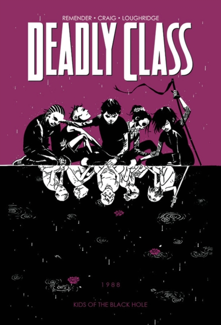 Deadly Class Volume 2: Kids of the Black Hole, Paperback / softback Book