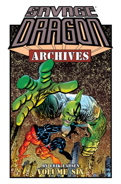Savage Dragon Archives Volume 6, Paperback / softback Book
