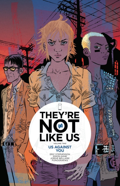 They're Not Like Us Volume 2: Us Against You, Paperback / softback Book