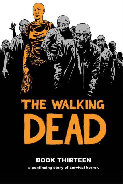 The Walking Dead Book 13, Hardback Book